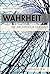 Wahrheit: Die Architektur d...