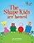 The Shape Kids are honest by Jan Grime
