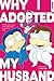 Why I Adopted My Husband by 八木裕太