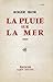 La Pluie sur la mer: Si le ...
