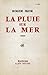 La Pluie sur la mer: Si le ...