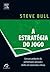 A Estrategia Do Jogo