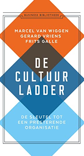 De cultuurladder: De sleutel tot een presterende organisatie (Dutch Edition)