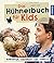 Das Hühnerbuch für Kids: Be...