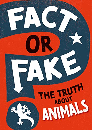 The Truth About Animals (Fact or Fake? Book 5)