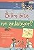 Bilim Bize Ne Anlatıyor?
