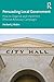 Persuading Local Government by Herbert J. Rubin