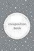 Composition notebook: 120 p...