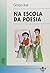 Na Escola da Poesia