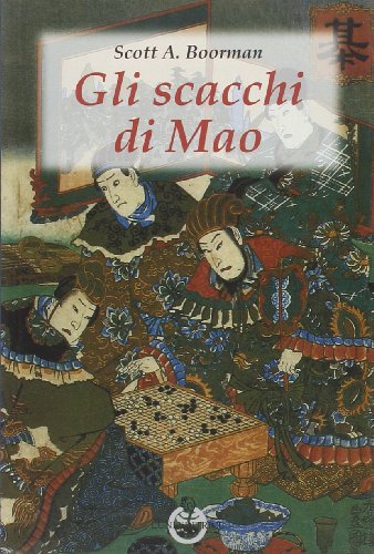 Gli scacchi di Mao. Il wei-ch'i e la strategia rivoluzionaria cinese (Paperback)