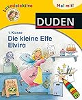 Lesedetektive 1. Klasse: Die kleine Elfe Elvira
