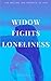 #WIDOW #FIGHTS #LONELINESS:...