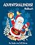 Adventskalender Malbuch für Kinder von 3-8 Jahren by Simon Winter