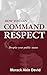 HOW YOU CAN COMMAND RESPECT by Morack Akin-David
