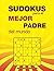 SUDOKUS para el MEJOR PADRE...