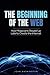 THE BEGINNING OF THE WEB: H...