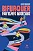Bifurquer par temps incertains (French Edition)
