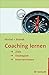 Coaching lernen: Ziele, Strategien, Interventionen (German Edition)