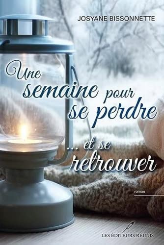 UNE SEMAINE POUR SE PERDRE... ET SE RETROUVER (Paperback)