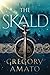 The Skald by Gregory Amato The Skald by Gregory Amato