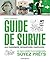 Guide de survie en toute si...
