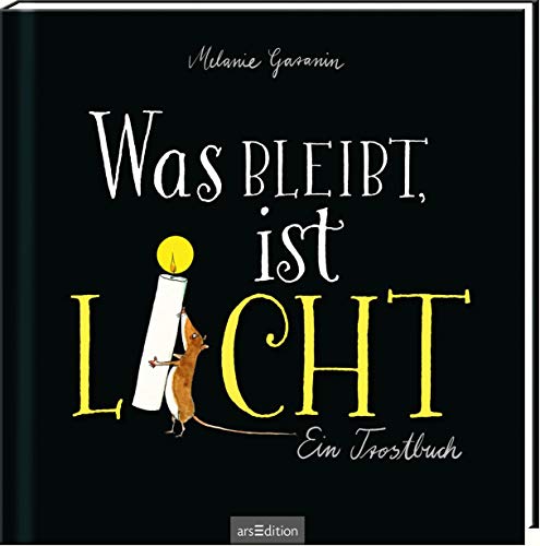 Was bleibt, ist Licht: Ein Trostbuch (Hardcover)