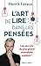 L'Art de lire dans les pensees - Les Secrets du plus grand mentaliste suedois ! (French Edition)