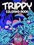 Trippy Coloring Book: A Boo...
