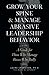 Grow Your Spine & Manage Abrasive Leadership Behavior: A Guide for Those Who Manage Bosses Who Bully