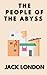 The People of the Abyss: A First Hand Account of the Slums of East London (Annotated)