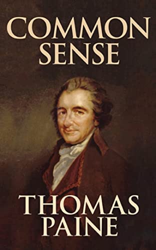 Common Sense Original Edition-Thomas Paine (A Classics illustrated Edition)
