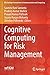 Cognitive Computing for Risk Management (EAI/Springer Innovations in Communication and Computing)