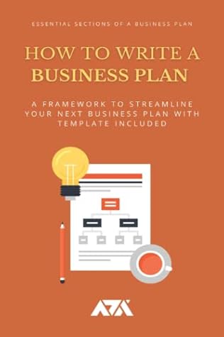 How to Write a Business Plan: A Framework to Streamline Your Next Business Plan With Template Included