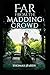 Far from the Madding Crowd Annotated