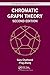 Chromatic Graph Theory (Textbooks in Mathematics)