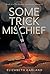 Some Trick of Mischief