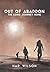 Out of Abaddon: The Long Journey Home