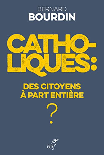 Catholiques : des citoyens à part entière ? (Paperback)