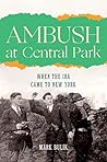 Ambush at Central Park: When the IRA Came to New York