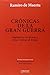 Crónicas de la Gran Guerra by Ramiro de Maeztu Whitney
