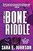 The Bone Riddle (Alexa Gloc...