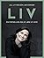 LIV - En fortælling om at l...