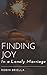 Finding Joy in a Lonely Mar...
