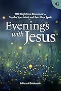Evenings with Jesus: A Prayer Book of 100 Devotions for a Restful Night's Sleep in God's Grace