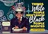 Things White People Didn't Know Black People Invented: A History