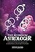 The Bedroom Astrologer: A between-the-sheets users guide to the sexual preferences of each sign of the Zodiac