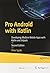 Pro Android with Kotlin: Developing Modern Mobile Apps with Kotlin and Jetpack