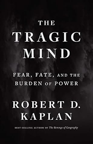 The Tragic Mind: Fear, Fate, and the Burden of Power