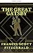 The Great Gatsby by F. Scott Fitzgerald