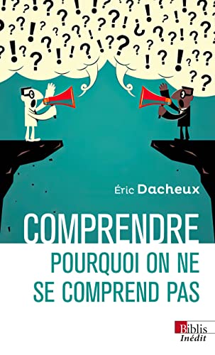 Comprendre pourquoi on ne se comprend pas (Pocket Book)